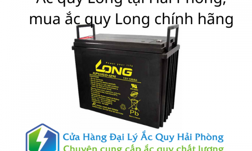 Ắc quy Long tại Hải Phòng, mua ắc quy Long chính hãng